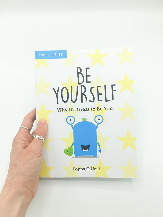 Be Yourself: Why It's Great to be You: A Child’s Guide to Embracing Individuality