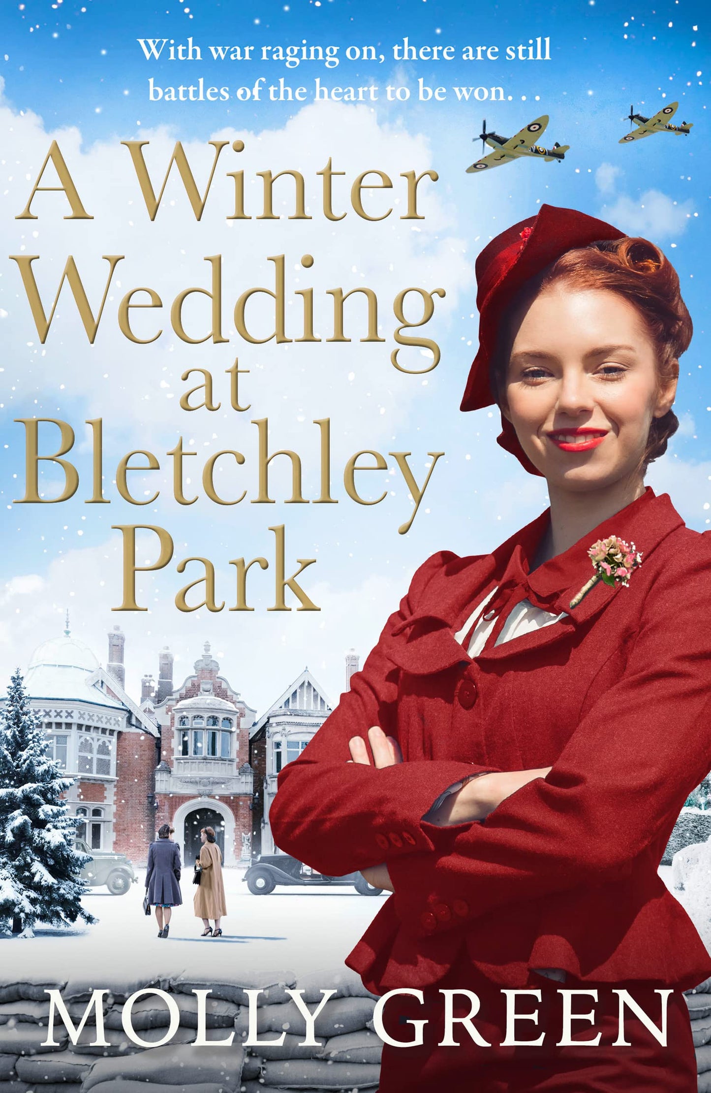 A Winter Wedding at Bletchley Park: A page-turning WW2 saga novel from the international bestseller, perfect for fans of Vicki Beeby and Nancy Revell: Book 2 (The Bletchley Park Girls)