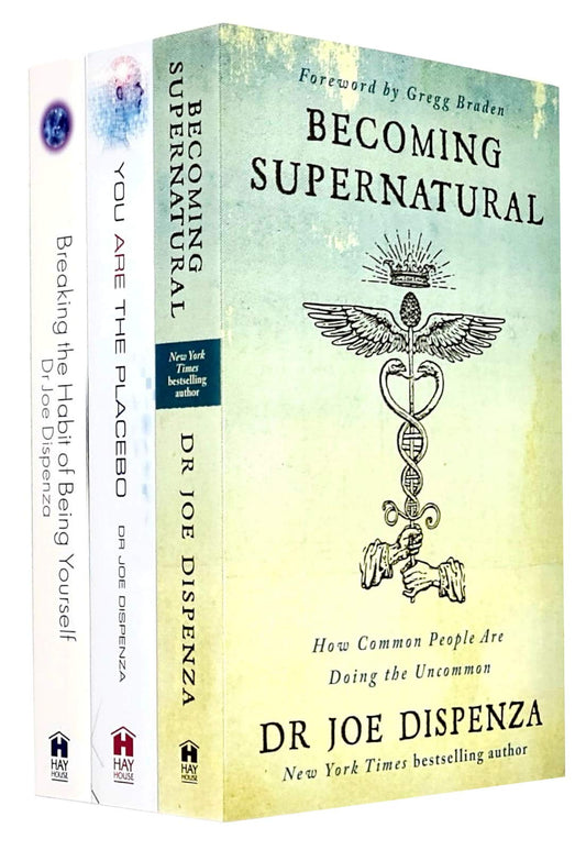 Joe dispenza collection 3 books set (becoming supernatural , you are the placebo, breaking the habit of being yourself)