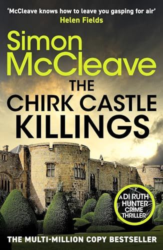 The Chirk Castle Killings: An unmissable Welsh crime thriller by the bestselling author of the DI Ruth Hunter series