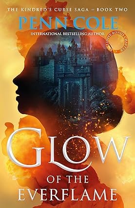The Kindred's Curse Saga Collection 3 Books Set By Penn Cole(Glow of the Everflame, Spark of the Everflame & Heat of the Everflame)