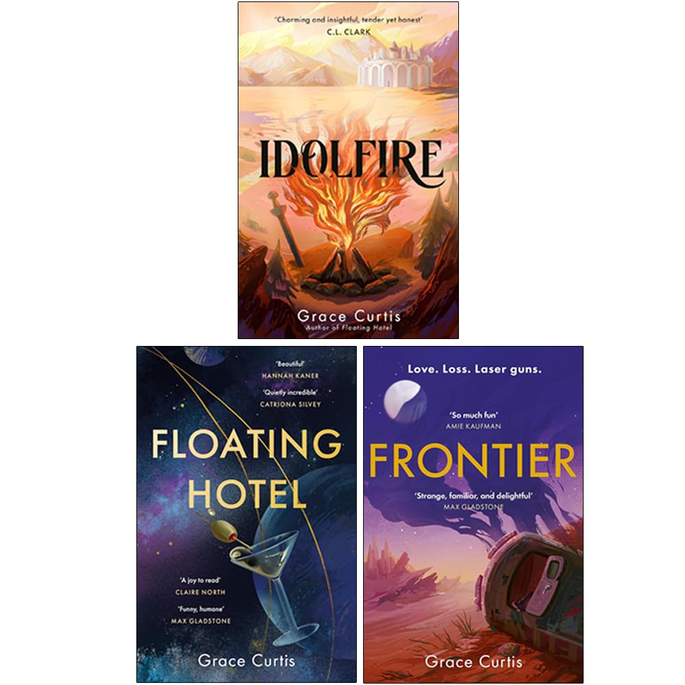Grace Curtis Collection 3 Books Set (Floating Hotel, Idolfire & Frontier)