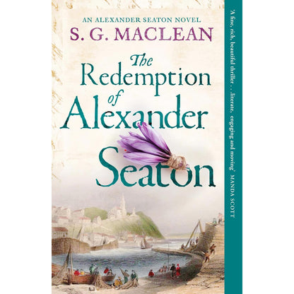 The Complete Alexander Seaton Series: Four Riveting Mysteries Set in the Dark and Dangerous World of 17th-Century Scotland by S. G. MacLean
