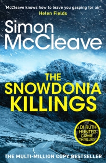 The Snowdonia Killings: The gripping detective series from the must-read bestselling Welsh crime author (DI Ruth Hunter, 1)