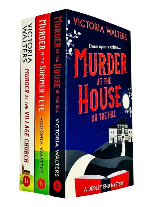 The Dedley End Mysteries 3 Books Collection Set By Victoria Walters (Murder at the House on the Hill, Murder at the Summer Fete, Murder at the Village Church)