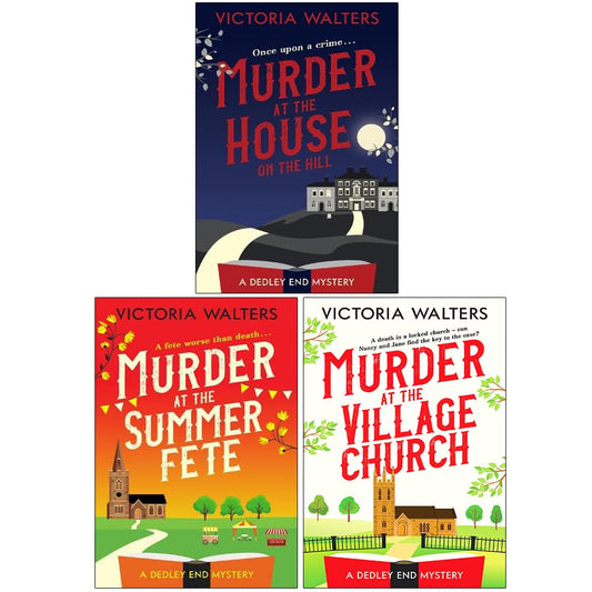 The Dedley End Mysteries 3 Books Collection Set By Victoria Walters (Murder at the House on the Hill, Murder at the Summer Fete, Murder at the Village Church)