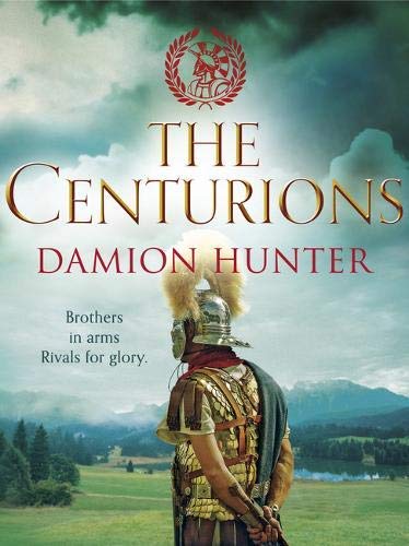 Damion Hunter Centurions Series 3 Books Collection Set (The Centurions, Barbarian Princess, The Emperor's Games)