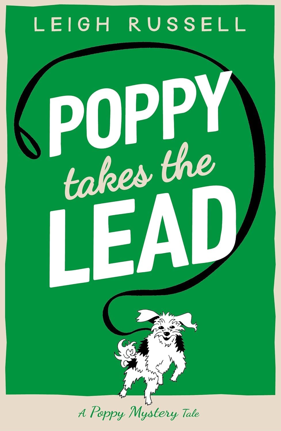 A Poppy Mystery Tale Collection 3 Books Set By Leigh Russell (Barking Up the Right Tree, Barking Mad & Poppy Takes The Lead)